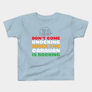 Don't come knocking Kids T-Shirt